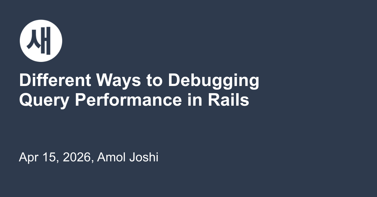 Different Approaches to Debugging Query Performance in Rails | Saeloun Blog