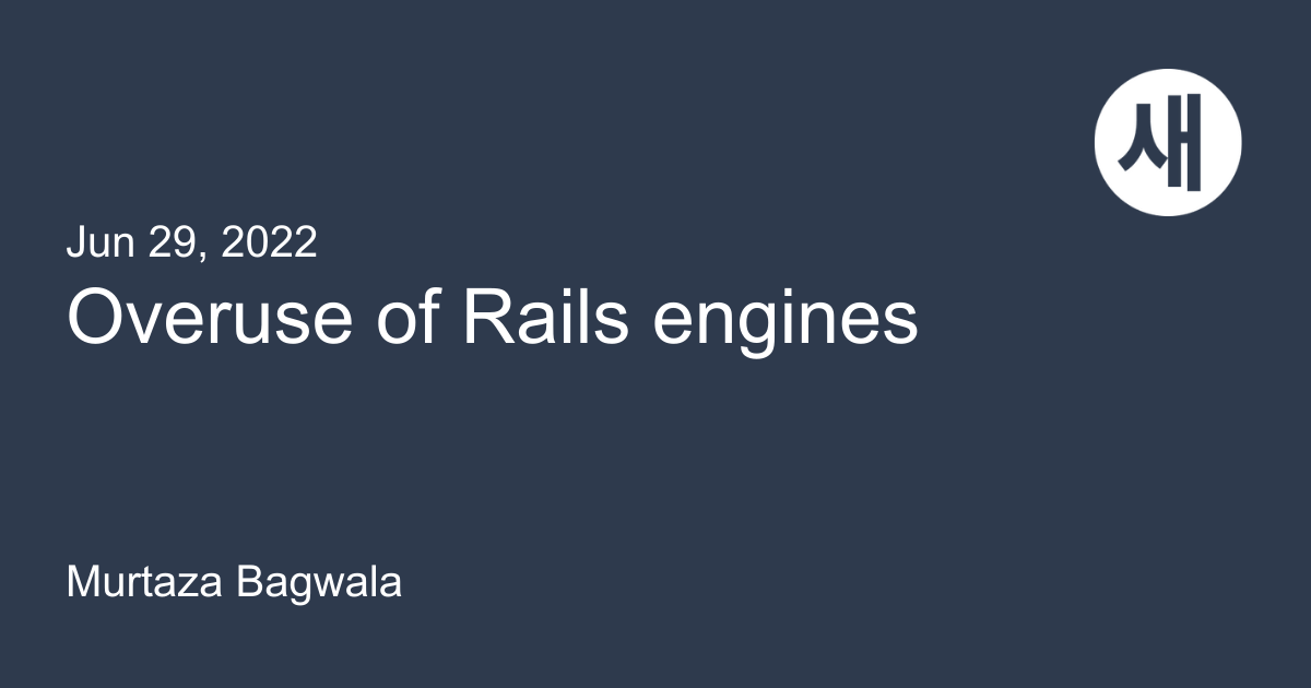 Overuse of Rails engines | Saeloun Blog