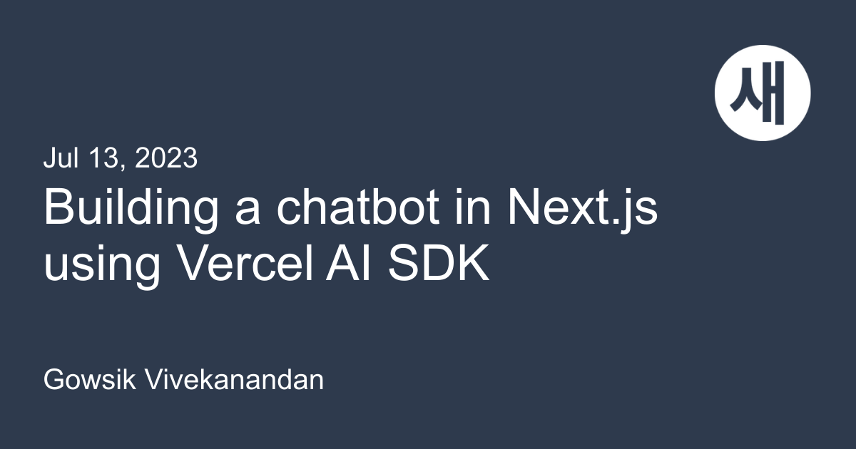 Building a chatbot in Next.js using Vercel AI SDK | Saeloun Blog